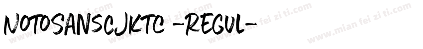 NotoSansCJKtc -Regul字体转换